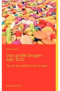Das große Drogen - ABC 2014