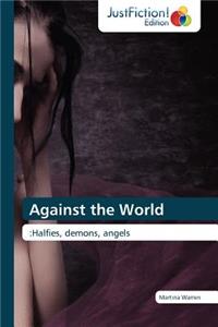 Against the World