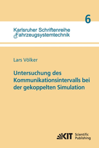 Untersuchung des Kommunikationsintervalls bei der gekoppelten Simulation