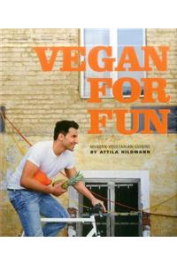 Vegan for Fun - Modern Vegetarian Cuisine