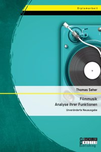 Filmmusik - Analyse ihrer Funktionen