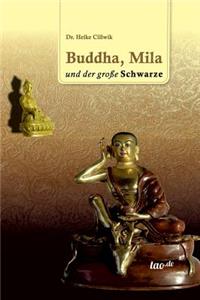 Buddha, Mila und der große Schwarze