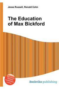 The Education of Max Bickford