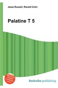 Palatine T 5