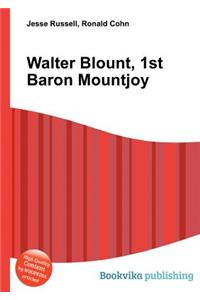 Walter Blount, 1st Baron Mountjoy