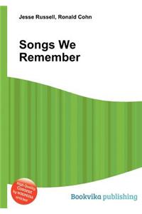 Songs We Remember