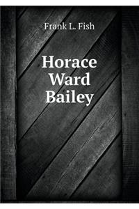 Horace Ward Bailey