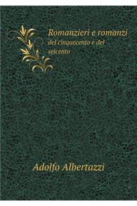 Romanzieri e romanzi del cinquecento e del seicento