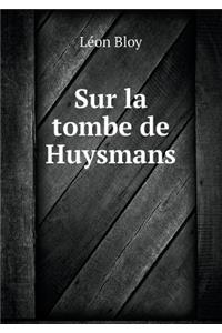 Sur la tombe de Huysmans