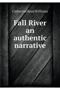 Fall River an Authentic Narrative