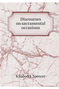 Discourses on Sacramental Occasions