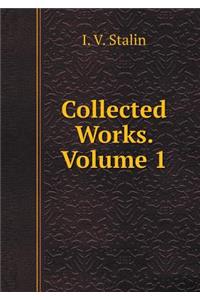 Collected Works. Volume 1