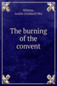 THE BURNING OF THE CONVENT