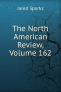 North American Review, Volume 162