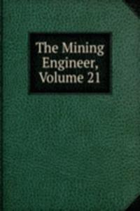 Mining Engineer, Volume 21