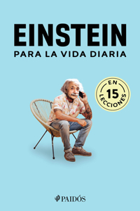 Einstein Para La Vida Diaria / Einstein for Everyday Life