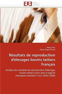 Résultats de Reproduction d''élevages Bovins Laitiers Français