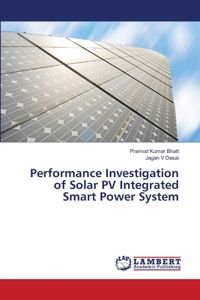 Performance Investigation of Solar PV Integrated Smart Power System