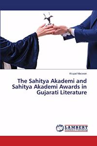 The Sahitya Akademi and Sahitya Akademi Awards in Gujarati Literature