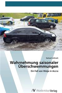 Wahrnehmung saisonaler Überschwemmungen