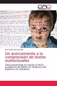 acercamiento a la comprensión de textos audiovisuales