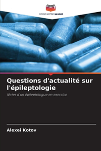 Questions d'actualité sur l'épileptologie