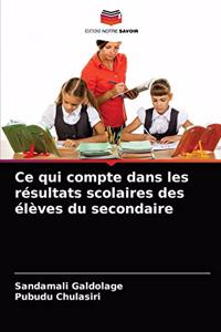 Ce qui compte dans les résultats scolaires des élèves du secondaire