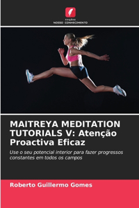 Maitreya Meditation Tutorials V