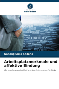 Arbeitsplatzmerkmale und affektive Bindung