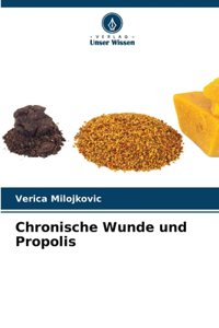 Chronische Wunde und Propolis