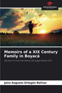 Memoirs of a XIX Century Family in Boyacá