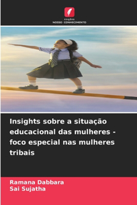 Insights sobre a situação educacional das mulheres - foco especial nas mulheres tribais