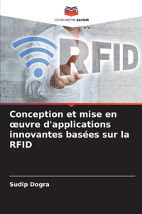 Conception et mise en oeuvre d'applications innovantes basées sur la RFID