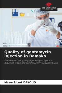 Quality of gentamycin injection in Bamako