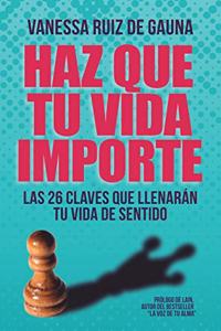 Haz Que Tu Vida Importe