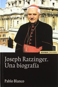 Joseph Ratzinger: Una Biografia