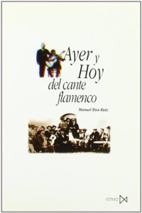 Ayer y Hoy del Cante Flamenco