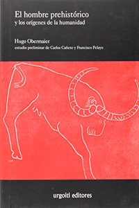 El hombre prehistorico y los origenes de la humanidad