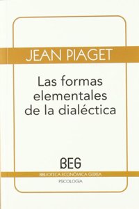 Las formas elementales de la dialectica