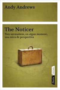 The Noticer: Tots necessitem, en algun moment, una mica de perspectiva