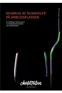 Misbrug AF Rusmidler Pa Arbejdspladsen