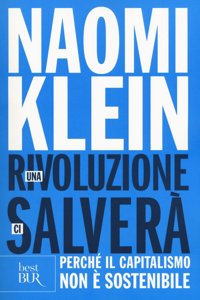 Una rivoluzione ci salvera.Perche il capitalismo non e sostenibile
