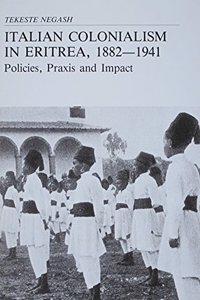 Italian Colonialism in Eritrea, 1882-1941