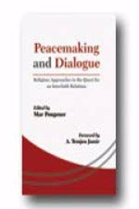 Peacemaking and Dialogue: Religious Approaches in the Quest for an Interfaith Relations
