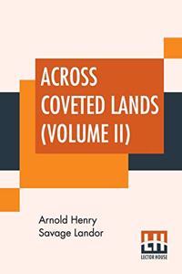 Across Coveted Lands (Volume II)