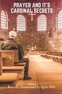 Prayer And It's Cardinal Secrets