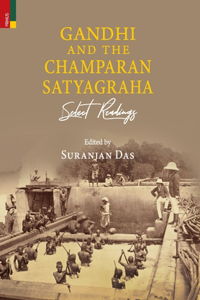 Gandhi and The Champaran Satyagraha