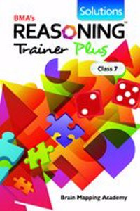 Reasoning Trainer Solutions (Class - 7) & Reasoning Trainer plus.