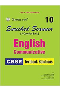 Together with Enriched NCERT Scanner English Communicative - 10