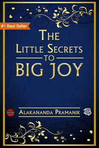 The Little Secrets to Big Joy